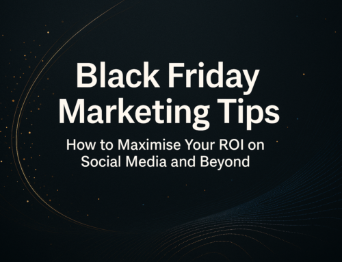 Black Friday Marketing Tips: How to Maximise Your ROI on Social Media and Beyond